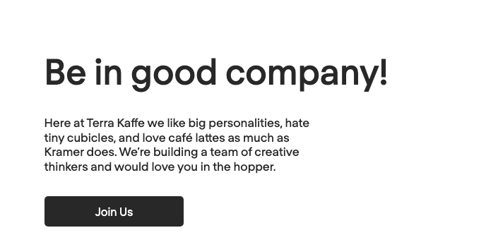 Terra Kaffe About page: Be in good company, Kramer reference